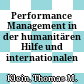 Performance Management in der humanitären Hilfe und internationalen Entwicklungszusammenarbeit