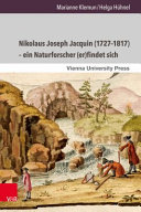 Nikolaus Joseph Jacquin (1727–1817) : ein Naturforscher (er)findet sich