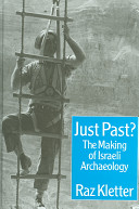Just past? : the making of Israeli archaeology /