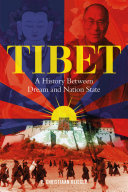 Tibet : a history between dream and nation state