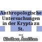 Anthropologische Untersuchungen in der Krypta zu St. Florian bei Linz