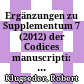 Ergänzungen zu Supplementum 7 (2012) der Codices manuscripti: Quellen zu mittelalterlichen Musik- und Liturgiegeschichte des Klosters Mondsee