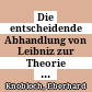 Die entscheidende Abhandlung von Leibniz zur Theorie linearer Gleichungssysteme