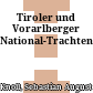 Tiroler und Vorarlberger National-Trachten
