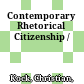 Contemporary Rhetorical Citizenship /