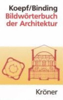 Bildwörterbuch der Architektur : mit englischem, französischem, italienischem und spanischem Fachglossar