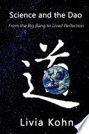 Science and the Dao : : from the Big bang to lived perfection /