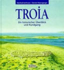 Troia : ein historischer Überblick und Rundgang
