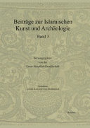Beiträge zur islamischen Kunst und Archäologie