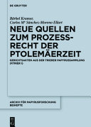 Neue Quellen zum Prozessrecht der Ptolemaerzeit : : Gerichtsakten aus der Trierer Papyrussammlung (P. Trier I) /