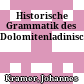 Historische Grammatik des Dolomitenladinischen