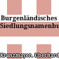 Burgenländisches Siedlungsnamenbuch