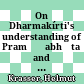 On Dharmakírti's understanding of Pramāṇabhūta and his definition of Pramāṇa