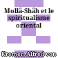 Mollâ-Shâh et le spiritualisme oriental