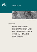Panathenäische Preisamphoren und rotfigurige Keramik aus dem Heraion von Samos