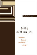 Doing mathematics : convention, subject, calculation, analogy /