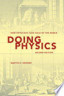Doing physics : how physicists take hold of the world /