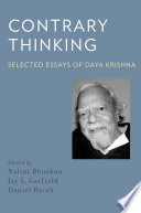 Contrary thinking : selected essays of Daya Krishna /