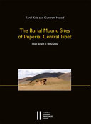 The burial mound sites of imperial Central Tibet : 7th-9th century CE