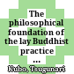 The philosophical foundation of the lay Buddhist practice of the Reiyukai, as depicted in the Lotus Sūtra