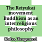 The Reiyukai movement : Buddhism as an interreligious philosophy