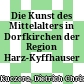 Die Kunst des Mittelalters in Dorfkirchen der Region Harz-Kyffhauser /