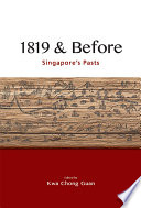 1819 & Before : : Singapore’s Pasts /