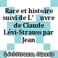 Race et histoire : suivi de L'œuvre de Claude Lévi-Strauss par Jean Pouillon