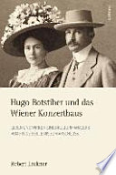 Hugo Botstiber und das Wiener Konzerthaus : Leben und Wirken eines Kulturmanagers vom Fin de Siècle bis zum Anschluss