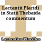 Lactantii Placidi in Statii Thebaida commentum