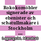 Rokokomöbler : signerade av ebenister och schatullmakare i Stockholm ; studier i rokokotidens möbelhantverk och möbeldistribution