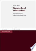 Standard und Substandard : Regionalismen im diachronen Längsschnitt