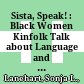 Sista, Speak! : : Black Women Kinfolk Talk about Language and Literacy /