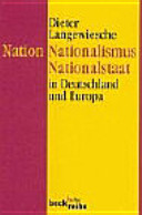 Nation, Nationalismus, Nationalstaat : in Deutschland und Europa