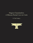 Hagios charalambos : a minoan burial cave in Crete