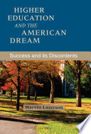 Higher Education and the American Dream : : success and Its discontents /