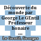 Découverte du monde : par George Le GEntil Professeur honaire à la Sorbonne. Préface de Ch.-A. Julien