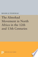 Almohad Movement in North Africa in the 12th and 13th Centuries /