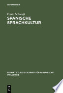Spanische Sprachkultur : : Studien zur Bewertung und Pflege des öffentlichen Sprachgebrauchs im heutigen Spanien /