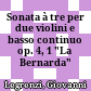 Sonata à tre per due violini e basso continuo op. 4, 1 "La Bernarda"