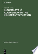 Incomplete L1 Acquisition in the Immigrant Situation : : Yiddish in the United States /