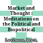 Market and Thought : : Meditations on the Political and Biopolitical /