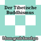 Der Tibetische Buddhismus