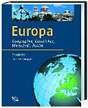 Europa : Geographie, Geschichte, Wirtschaft, Politik