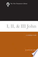 I, II & III John : : a commentary /
