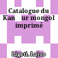 Catalogue du Kanǰur mongol imprimé