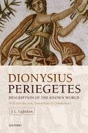 Dionysius Periegetes, Description of the known world : with introduction, text, translation, and commentary