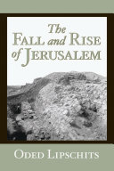 The Fall and Rise of Jerusalem : : Judah under Babylonian Rule /