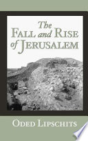 The fall and rise of Jerusalem : Judah under Babylonian rule /