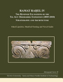 Ramat Raḥel IV : the renewed excavations by the Tel Aviv-Heidelberg expedition (2005-2010) : stratigraphy and architecture